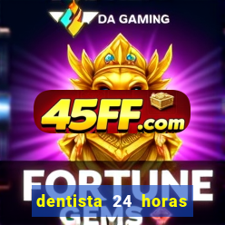 dentista 24 horas em betim